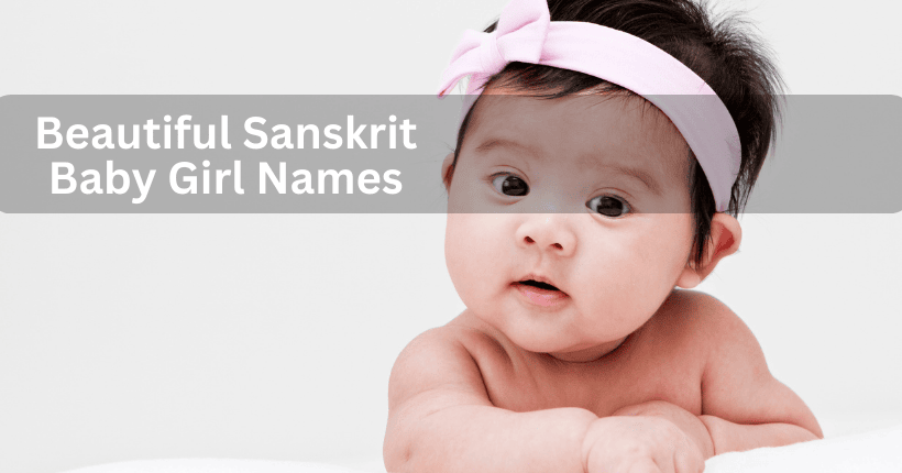 200 Beautiful Sanskrit Names for Girls and Their Meanings