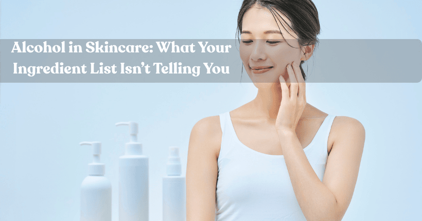 Alcohol in Skincare