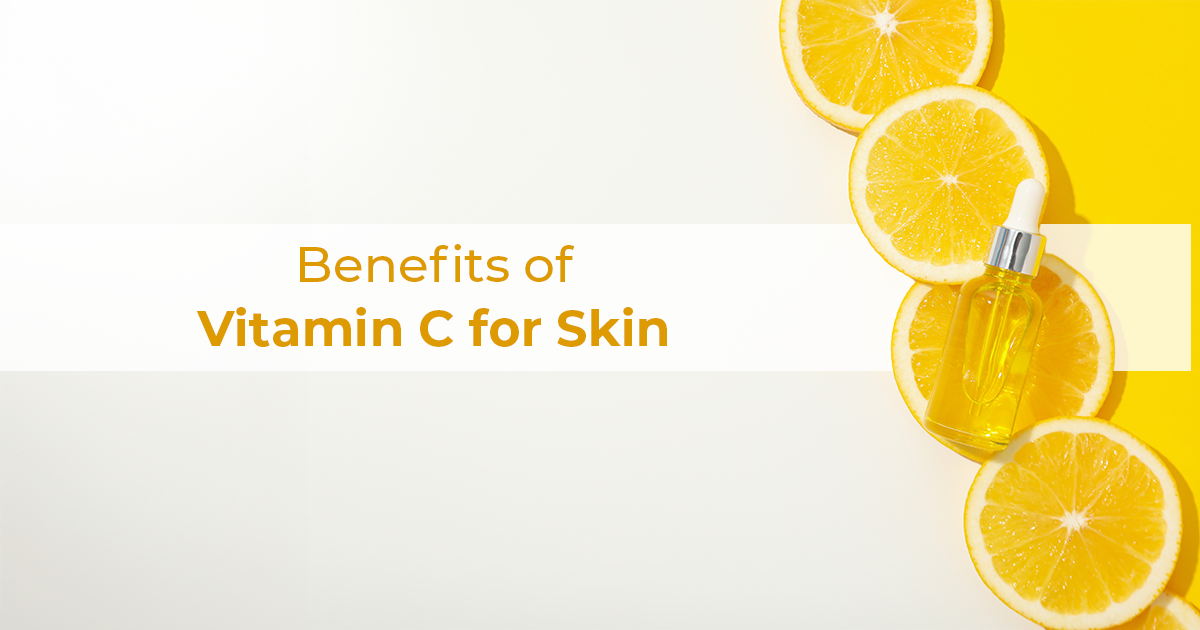 Top 10 Benefits of Vitamin C for Skin You Should Know About