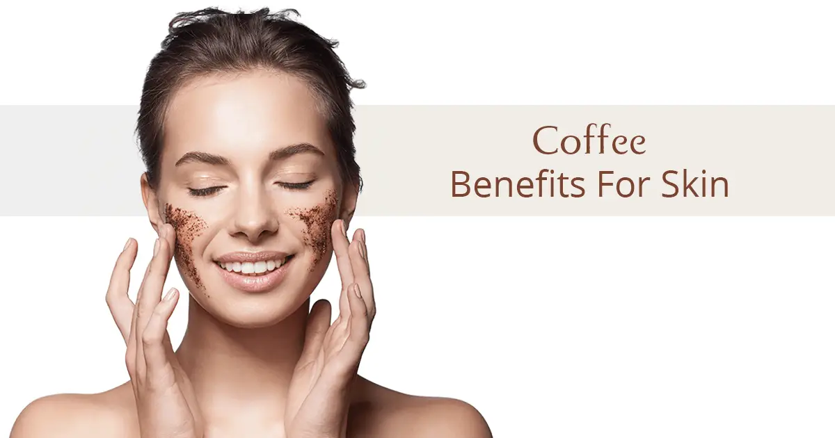 Amp Up Your Glow: 9 Amazing Benefits Of Coffee For The Skin