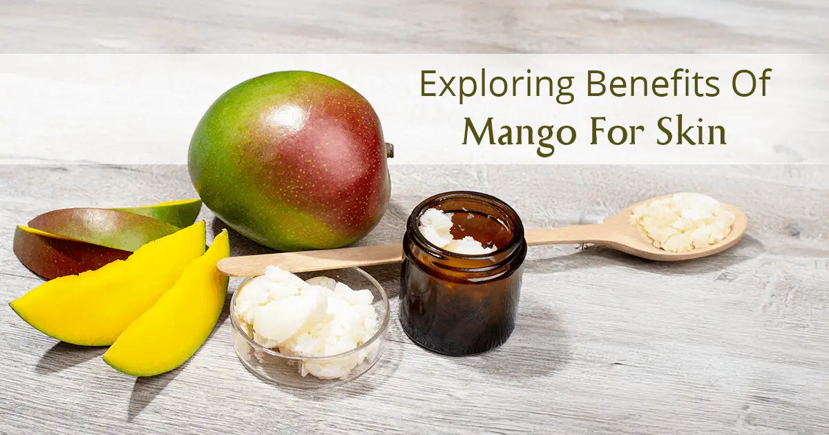 Benefits Of Mango For Skin