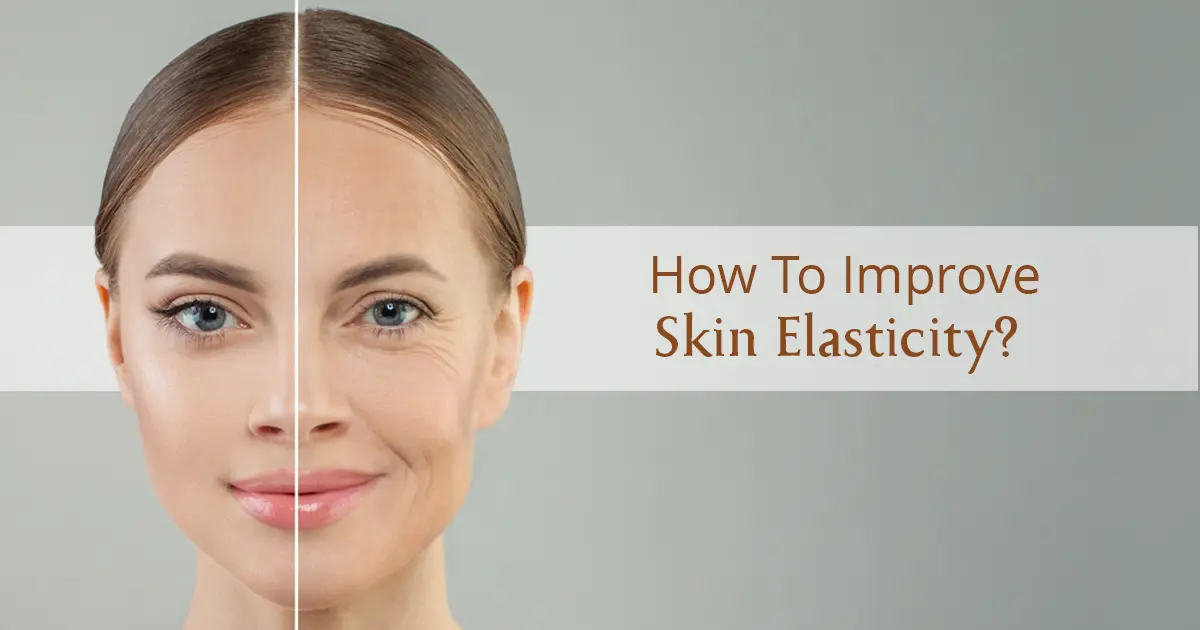 how to improve skin elasticity