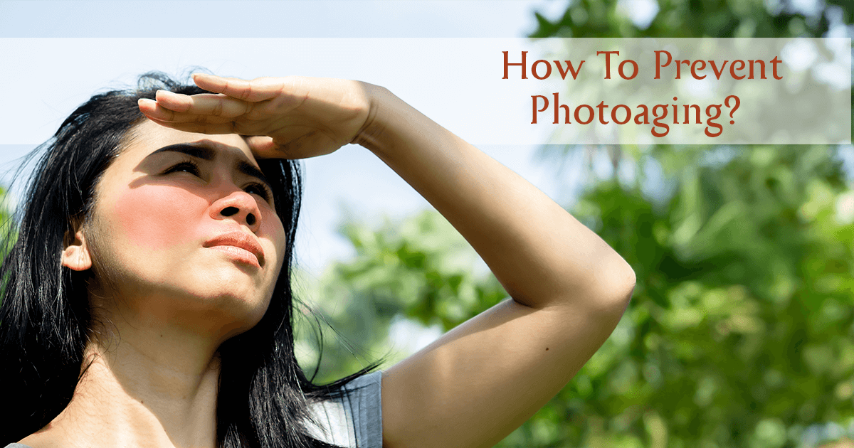 Photoaging: How Does It Affect Your Skin?