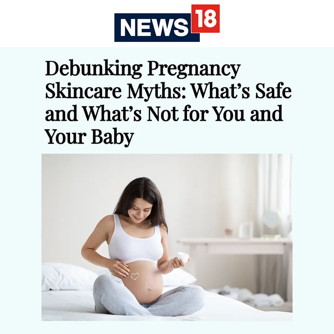 Debunking Pregnancy Skincare Myths: What’s Safe and What’s Not for You and Your Baby