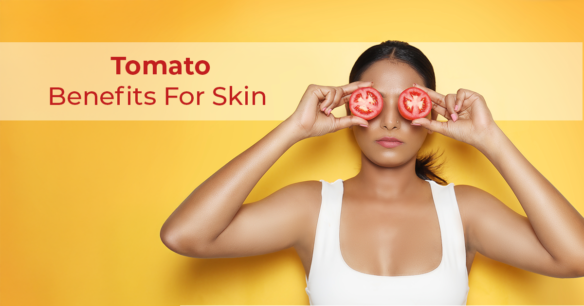 Tomato Benefits For Skin