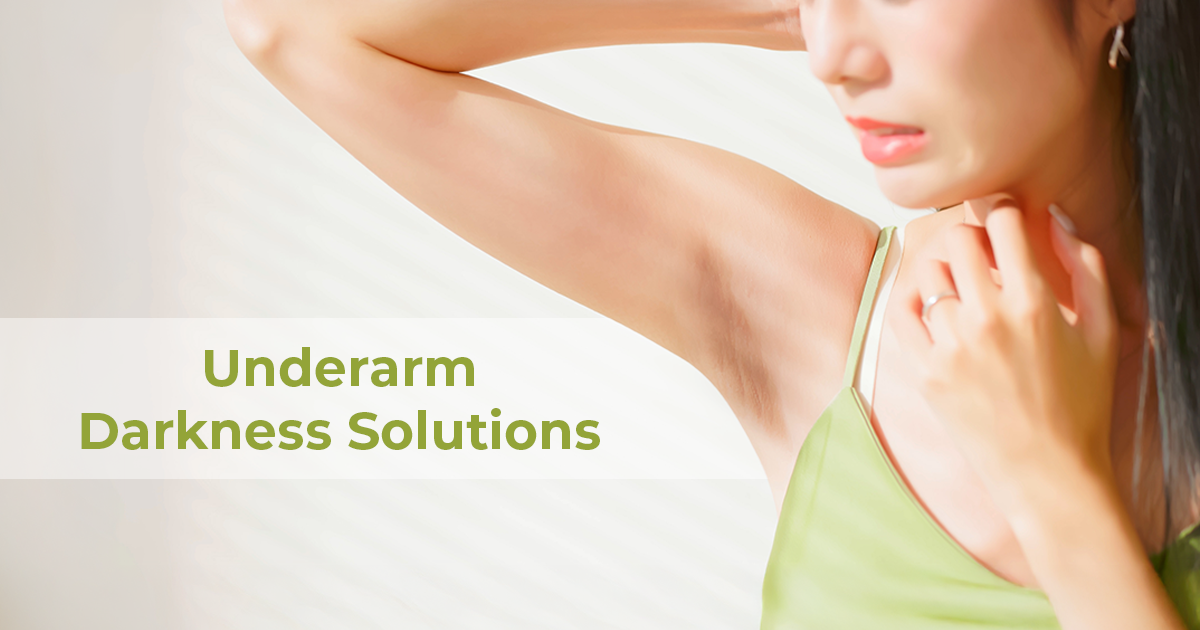 Underarm Darkness: Causes, Remedies & Best Treatment Options