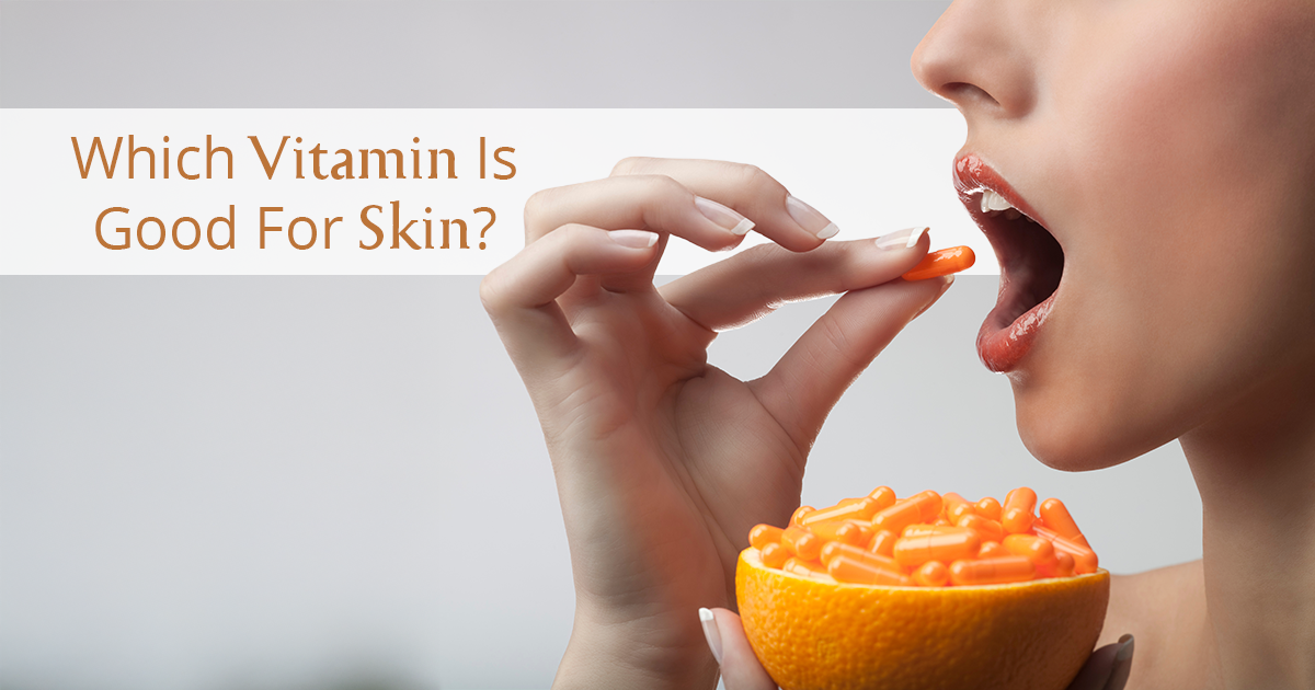 Which Vitamin Is Good For Skin Health?