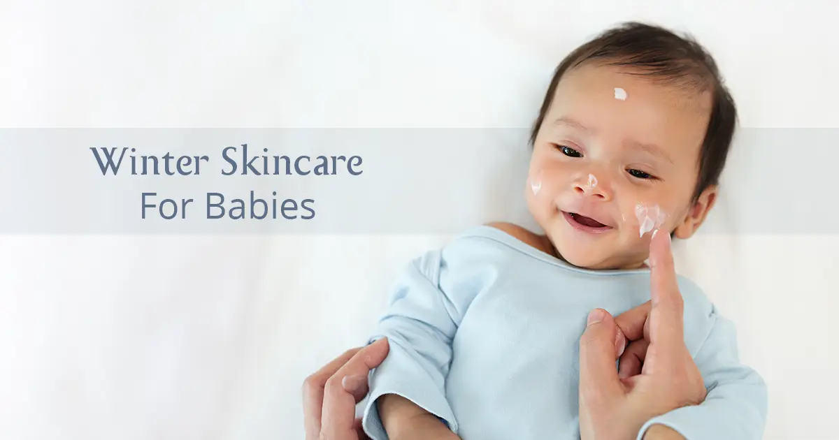 Tips To Protect Your Baby's Skin In Winter
